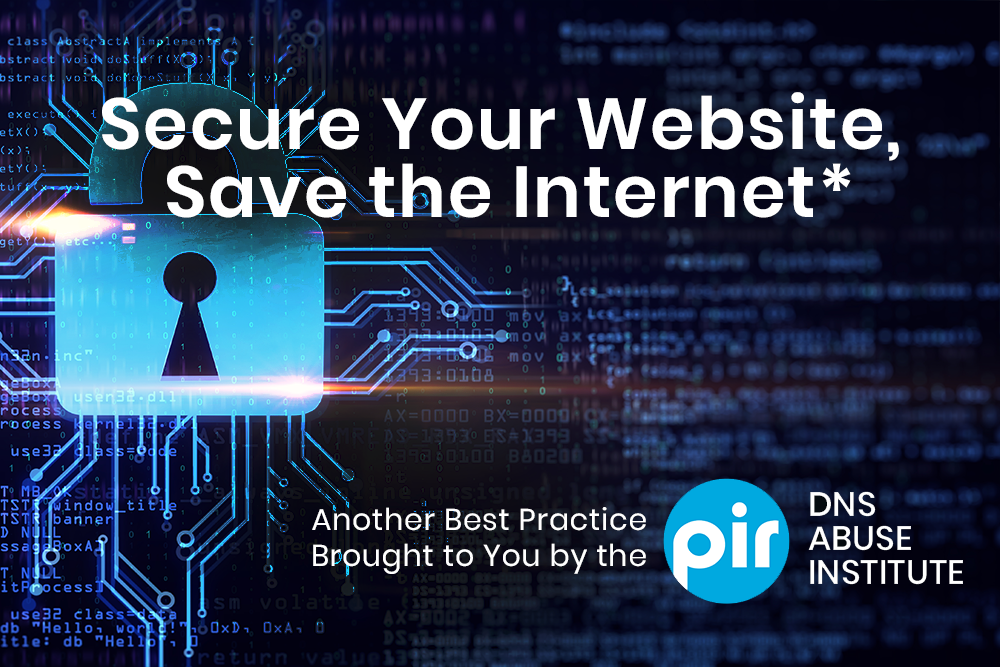 Secure Your Website, Save the Internet*